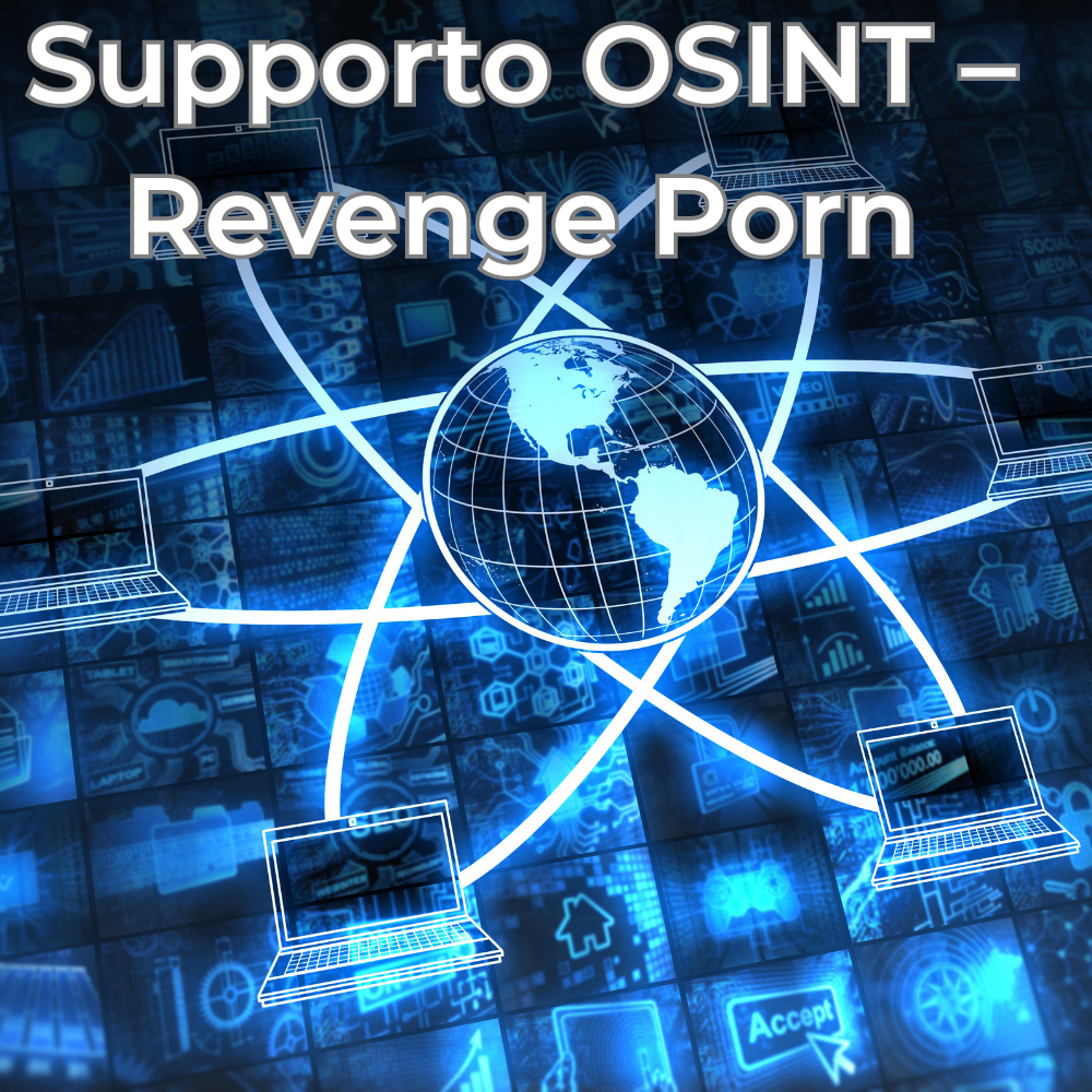 Supporto OSINT – Revenge Porn
