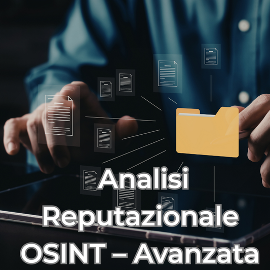 Analisi Reputazionale OSINT – Avanzata